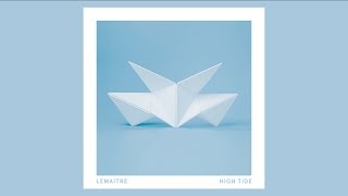 Lemaitre  High Tide audio [upl. by Gnuoy759]