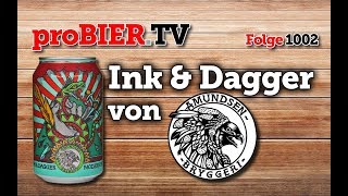 Ink amp Dagger von Amundsen Bryggeri  proBIERTV  Craft Beer Review 1002 4K [upl. by Colpin745]