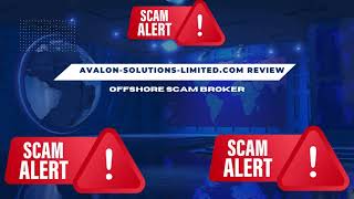 Avalonsolutionslimitedcom Review Unregulated broker cannot be trusted [upl. by Nwahshar]