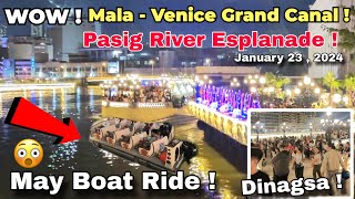 WOW  MALA VENICE GRAND CANAL  PASIG RIVER ESPLANADE DINUMOG NA  Manila Newest Tourist Attraction [upl. by Enrobyalc]