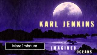 Karl Jenkins  Mare Imbrium [upl. by Amedeo841]