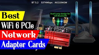 5 Best WiFi 6 PCIe Network Adapter Cards in 2024 [upl. by Ellehsal]