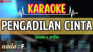 PENGADILAN CINTA IMAM S ARIFIN KARAOKE [upl. by Novia]