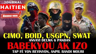 CIMO BOID USGPN ak SWAT atake Babekyou Anpil moun mouri Bagay yo Rèd pou Babekyou [upl. by Elagibba]