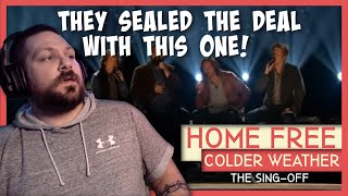 Home Free  Colder Weather SingOff  Reaction [upl. by Ardie820]