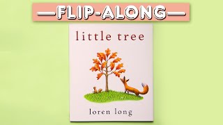 Little Tree  Read Aloud FlipAlong Book [upl. by Ak]