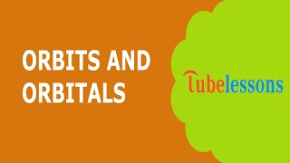 Orbits and Orbitals  Difference between orbit and orbital [upl. by Jago]