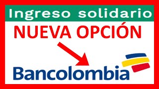 💳 INGRESO SOLIDARIO  COMO CONSULTAR soy beneficiario de ayuda  Bancolombia  160 MIL dnpgovco [upl. by Halfon]