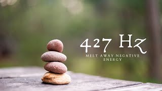 427 hz ➤ 1 hour Melt Away Negative Energy [upl. by Argyres]