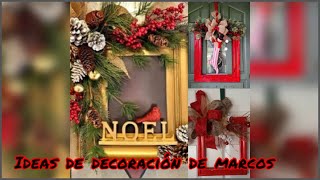 DECORACIÓN DE MARCOS DE NAVIDAD 20223 [upl. by Sussi485]