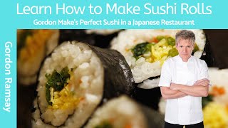 Gordon Ramsay Sushi Rolls for Beginners Unveil the Secret to Perfect Sushi [upl. by Gapin]