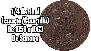 14 de Real cuartocuartilla de 1859 a 1863 de Sonora [upl. by Rubbico]