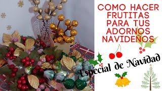 Cómo hacer frutitas para tus adornos navideños [upl. by Aihsenak]