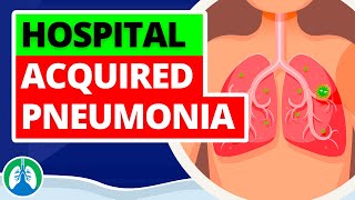 HospitalAcquired Pneumonia Medical Definition  Quick Explainer Video [upl. by Cardie]