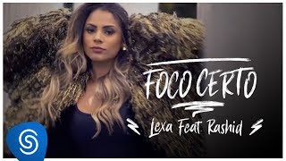 Lexa Feat Rashid  Foco Certo Clipe Oficial [upl. by Solim]