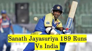 Sanath jayasuriya 189 runs Vs India [upl. by Yam873]