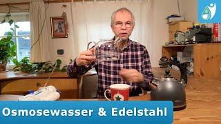 Osmosewasser und Edelstahl – geht das gut [upl. by Laurance866]