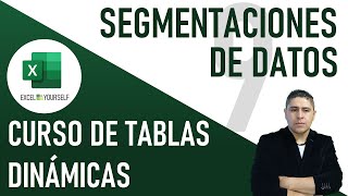 Curso de Tablas Dinámicas Desde Cero  Filtros Inteligentes con SEGMENTACIÓN DE DATOS  Clase 9 [upl. by Dinsmore]