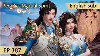 Eng Sub Peerless Martial Spirit EP387 [upl. by Eitsyrhc]