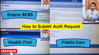 How to Submit Auth Requests for Empire BCBS Health First amp Fidelis Care Insurances [upl. by Nnaeirrac434]