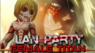 Attack on Titan  Colossal Titan  LAN Party [upl. by Saba171]