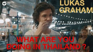 Lukas Graham กินแมงป่อง   WHAT ARE YOU DOING IN THAILAND [upl. by Eyr]