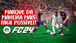 FC 24 APRENDA A MARCAR DO JEITO MAIS FÁCIL POSSÍVEL 🔥 MARCAÇÃO SIMPLES E PRECISA [upl. by Skipp774]