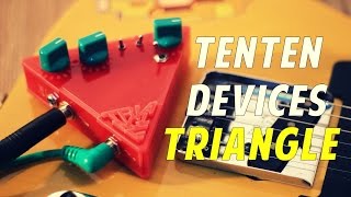 TenTen Devices Triangle Fuzz [upl. by Kliment]