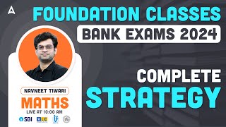 Bank Exams 2024 Foundation Classes  Quant Complete Strategy By Navneet Tiwari [upl. by Hgielhsa]