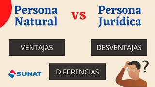 PERSONA NATURAL VS PERSONA JURÍDICA  DIFERENCIAS VENTAJAS Y DESVENTAJAS  ¿CUÁL ME CONVIENE [upl. by Joao703]