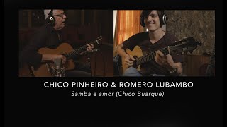 Chico Pinheiro amp Romero Lubambo  Samba e amor Chico Buarque [upl. by Malachi]