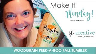 Woodgrain Tumbler Fall PeekABoo Tutorial [upl. by Ramyar]