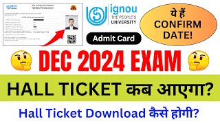 DEC 2024 EXAM के लिए Hall Ticket कब आएगा  IGNOU Hall Ticket Download 2024 December  Admit Card [upl. by Melli]