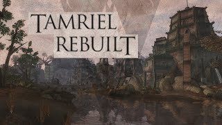 Tamriel Rebuilt a legendary Morrowind mod [upl. by Buschi785]