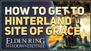 How to get to Hinterland Elden Ring [upl. by Notyalk617]