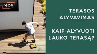 Terasos alyvavimas  Kaip alyvuoti lauko terasą  MDS terasos [upl. by Malim]