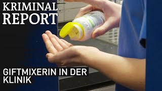 Giftmixerin im weißen Kittel  kriminalreport [upl. by Nylssej]