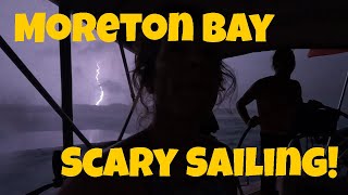 Scary Sailing in Moreton Bay [upl. by Cristabel849]