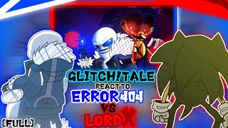 FULL GLITCHTALE REACT TO ERROR404 VS LORD X COMPILE [upl. by Ssirk]