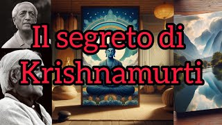 Libera la Tua Mente Il Messaggio di Krishnamurti [upl. by Andri]