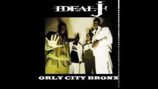 IDEAL J  ORLY CITY BRONX MIXTAPE COMPLETE EXCLU 2014 [upl. by Norval421]