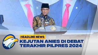 Kejutan Anies Di Debat Terakhir Pilpres 2024 [upl. by Pickard]