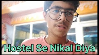 Hostel Se Nikal Diya 😭😭 KP14 KIIT University vlog kiituniversity [upl. by Ahsikym521]