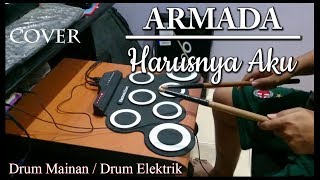 Armada  Harusnya Aku COVER Drum Mainan [upl. by Abehshtab]