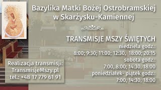 Bazylika Matki Bożej Ostrobramskiej w SkarżyskuKamiennej Transmisja na żywo OS02 [upl. by Cralg694]