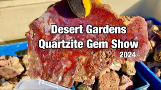 Desert Gardens Gem Show Quartzite Arizona 2024 Rocks Slabs and Cabs My favorite Vendors [upl. by Enetsirhc]