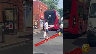 Welcome To Peckham 🤣🙏😁💯 fortheloveofbuses londonbus 2024 [upl. by Eteragram59]