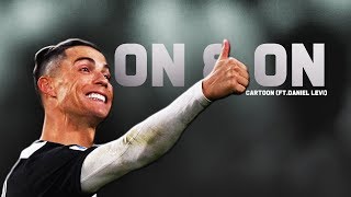 Cristiano Ronaldo 2020 • Cartoon • ON amp ON ftDeniel Levi  HD [upl. by Vitalis750]