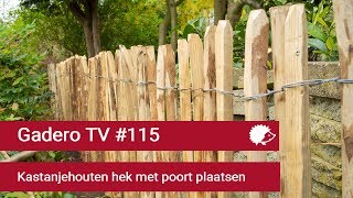 115 Kastanjehouten hek met poort plaatsen [upl. by Eelirrem]