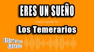 Los Temerarios  Eres Un Sueño Versión Karaoke [upl. by Armbrecht]